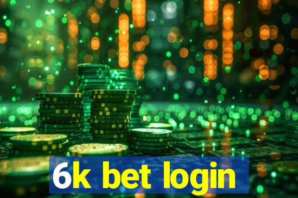 6k bet login