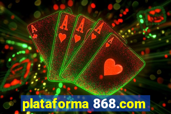 plataforma 868.com