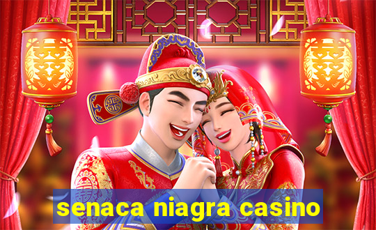 senaca niagra casino