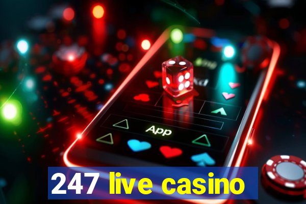 247 live casino