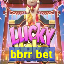 bbrr bet