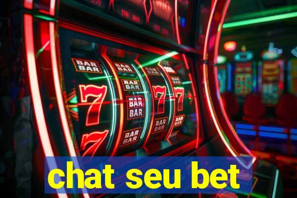 chat seu bet