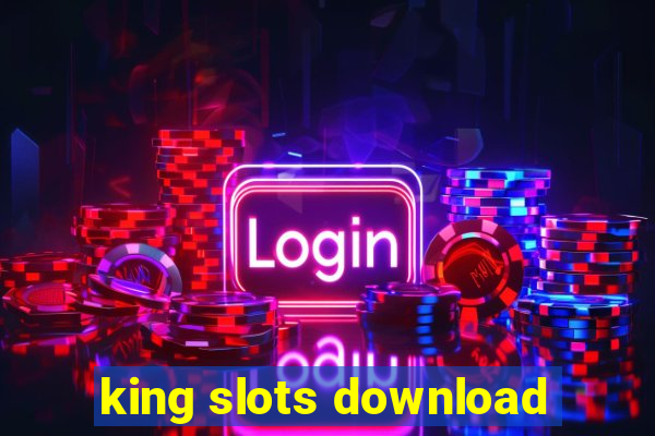 king slots download