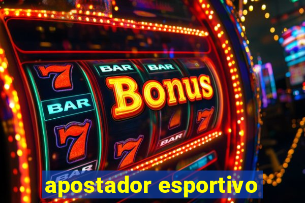 apostador esportivo