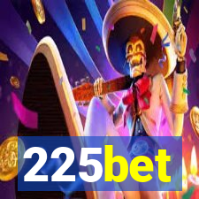 225bet