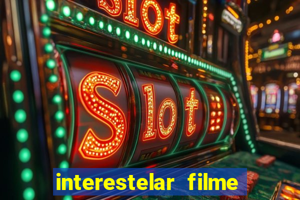 interestelar filme completo dublado telegram interestelar