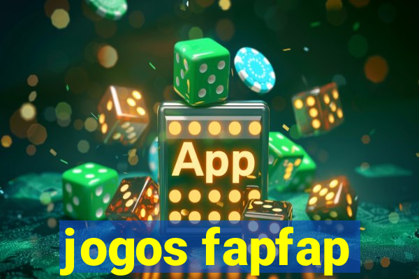 jogos fapfap