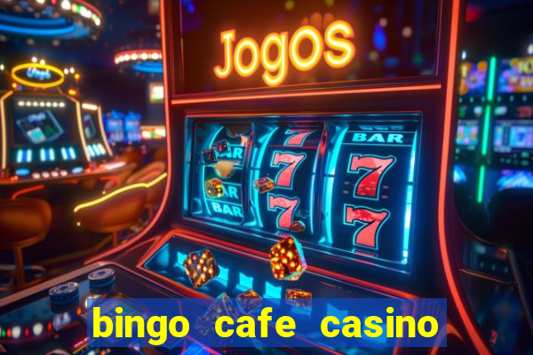 bingo cafe casino review canada