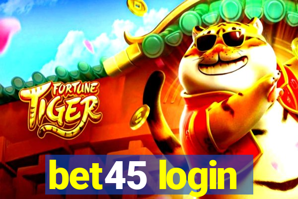 bet45 login