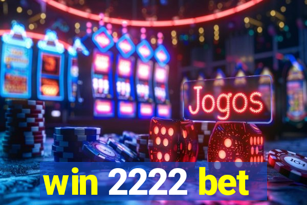 win 2222 bet