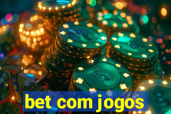 bet com jogos