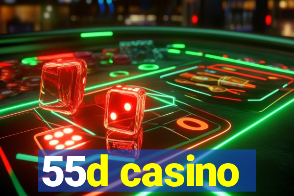 55d casino