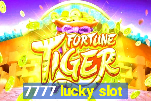 7777 lucky slot