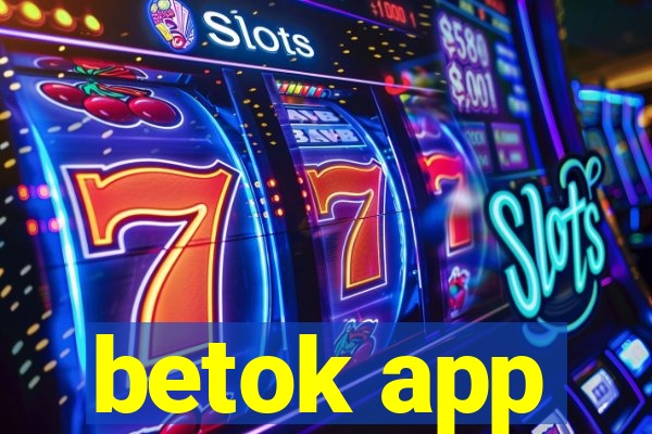 betok app