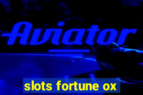 slots fortune ox