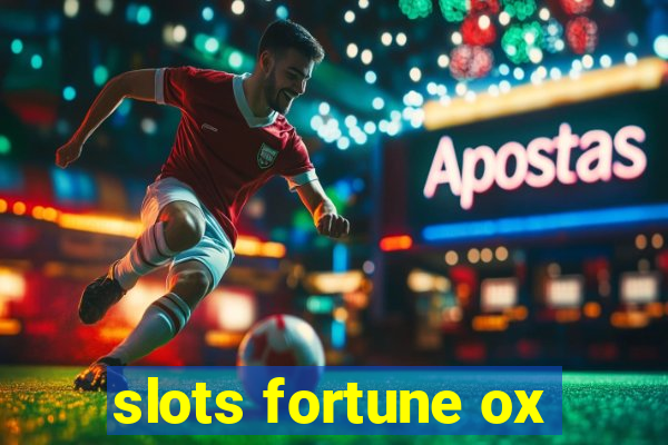 slots fortune ox