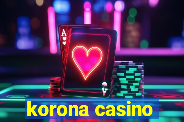 korona casino