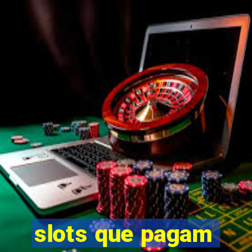 slots que pagam