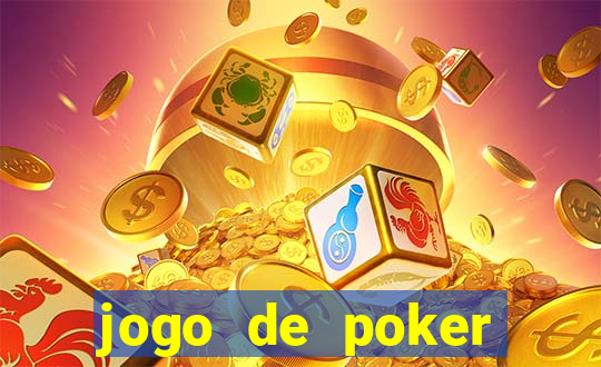 jogo de poker online valendo dinheiro