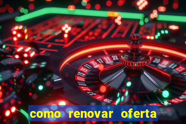 como renovar oferta tim beta