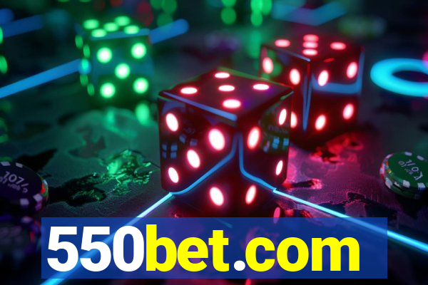 550bet.com