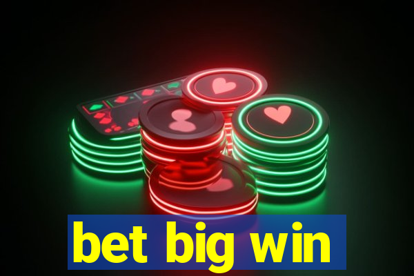 bet big win