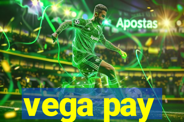 vega pay