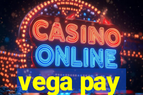 vega pay