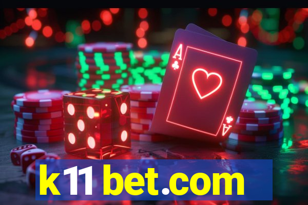 k11 bet.com