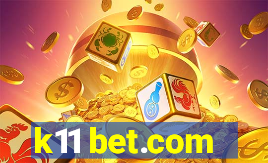 k11 bet.com