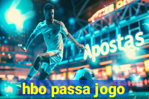 hbo passa jogo