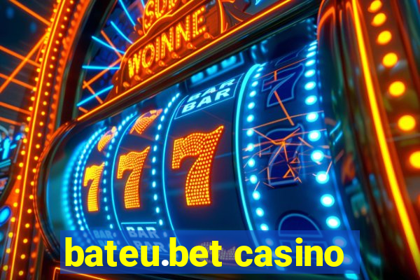 bateu.bet casino