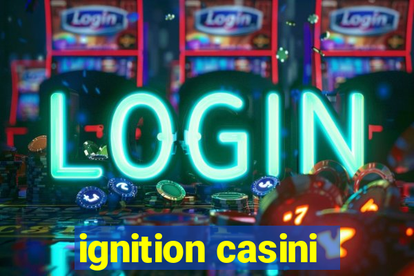 ignition casini