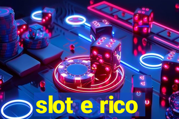 slot e rico