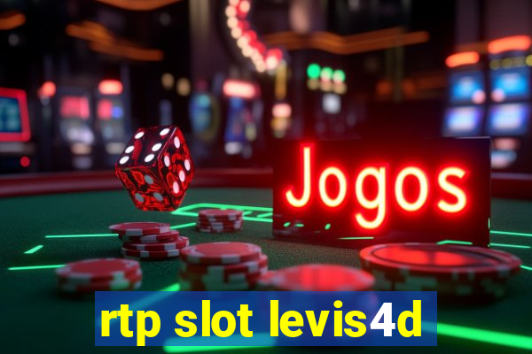 rtp slot levis4d