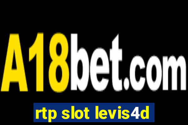 rtp slot levis4d