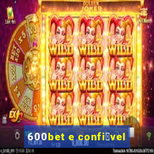 600bet e confi谩vel