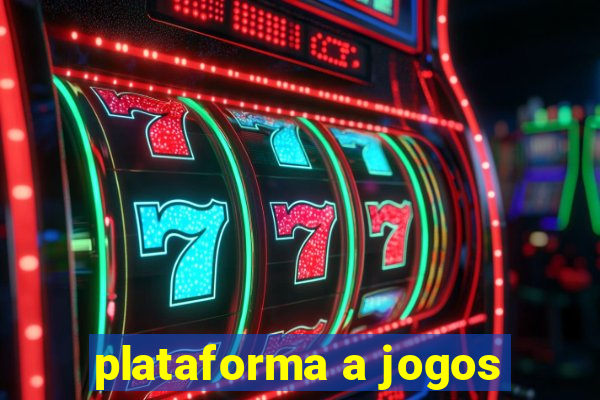 plataforma a jogos