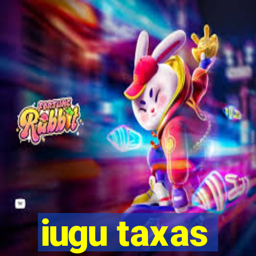 iugu taxas