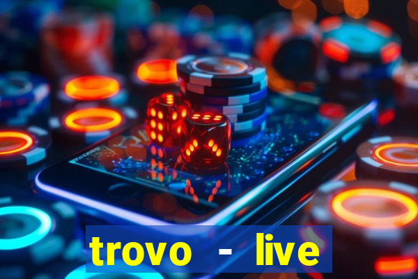 trovo - live stream & games