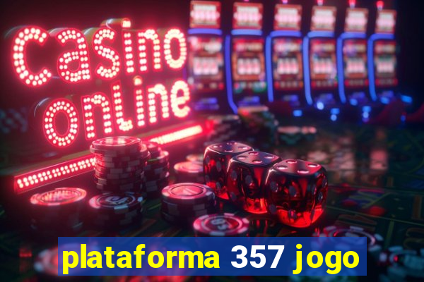 plataforma 357 jogo