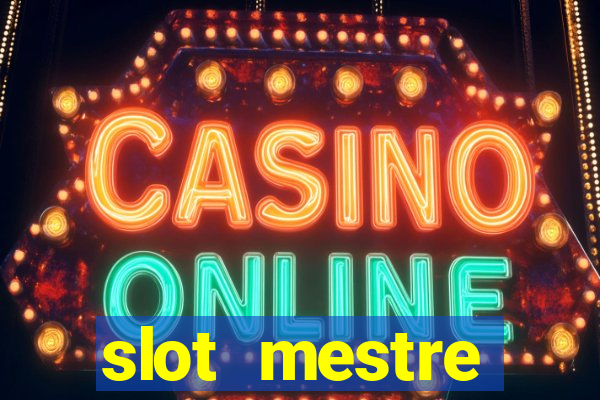 slot  mestre