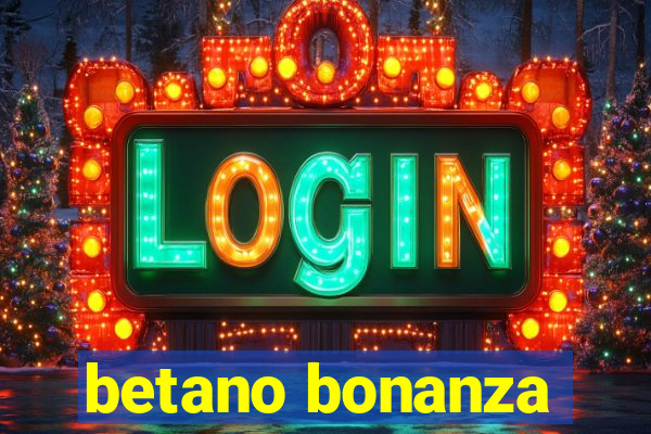 betano bonanza