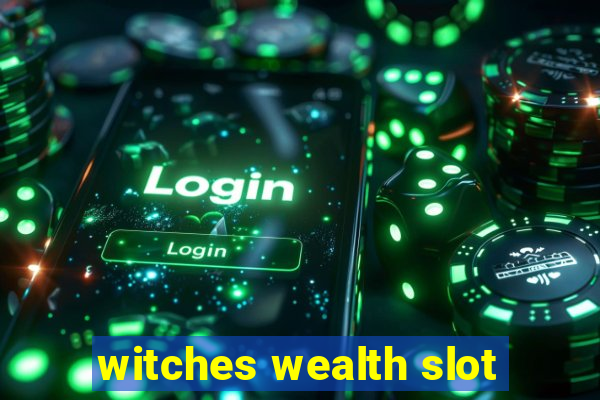 witches wealth slot