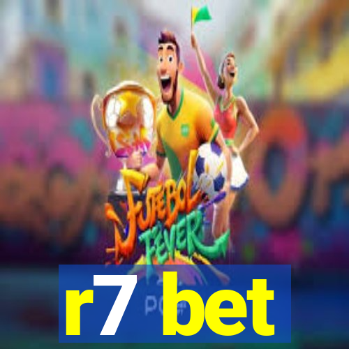 r7 bet