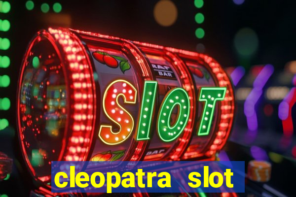 cleopatra slot machine free play