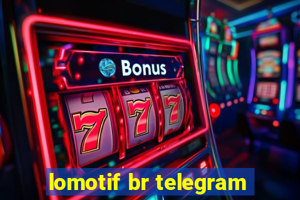 lomotif br telegram