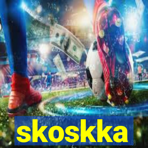 skoskka