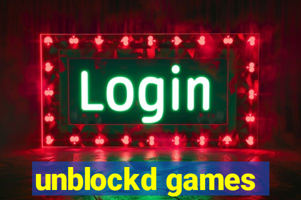 unblockd games