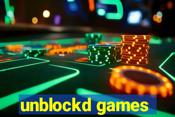 unblockd games